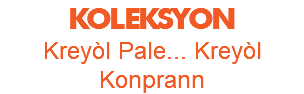 KOLEKSYON Kreyòl Pale... Kreyòl Konprann